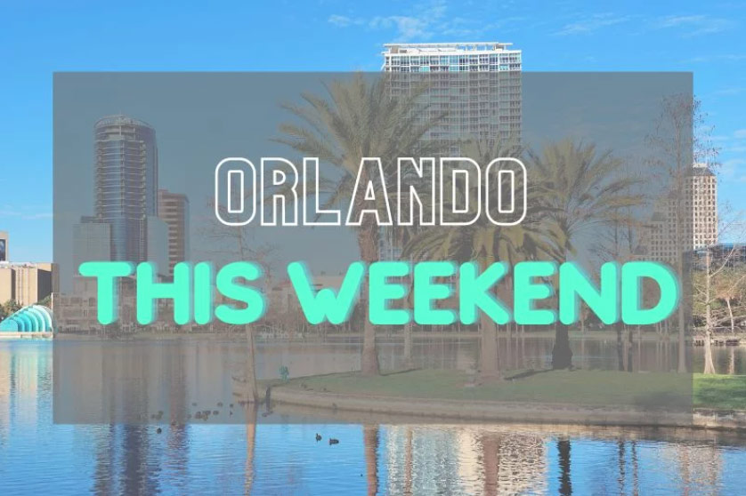 10 Things to Do in Orlando This Weekend with Kids – Events and More!